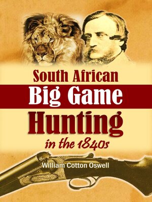 cover image of South African Big Game Hunting in the 1840s